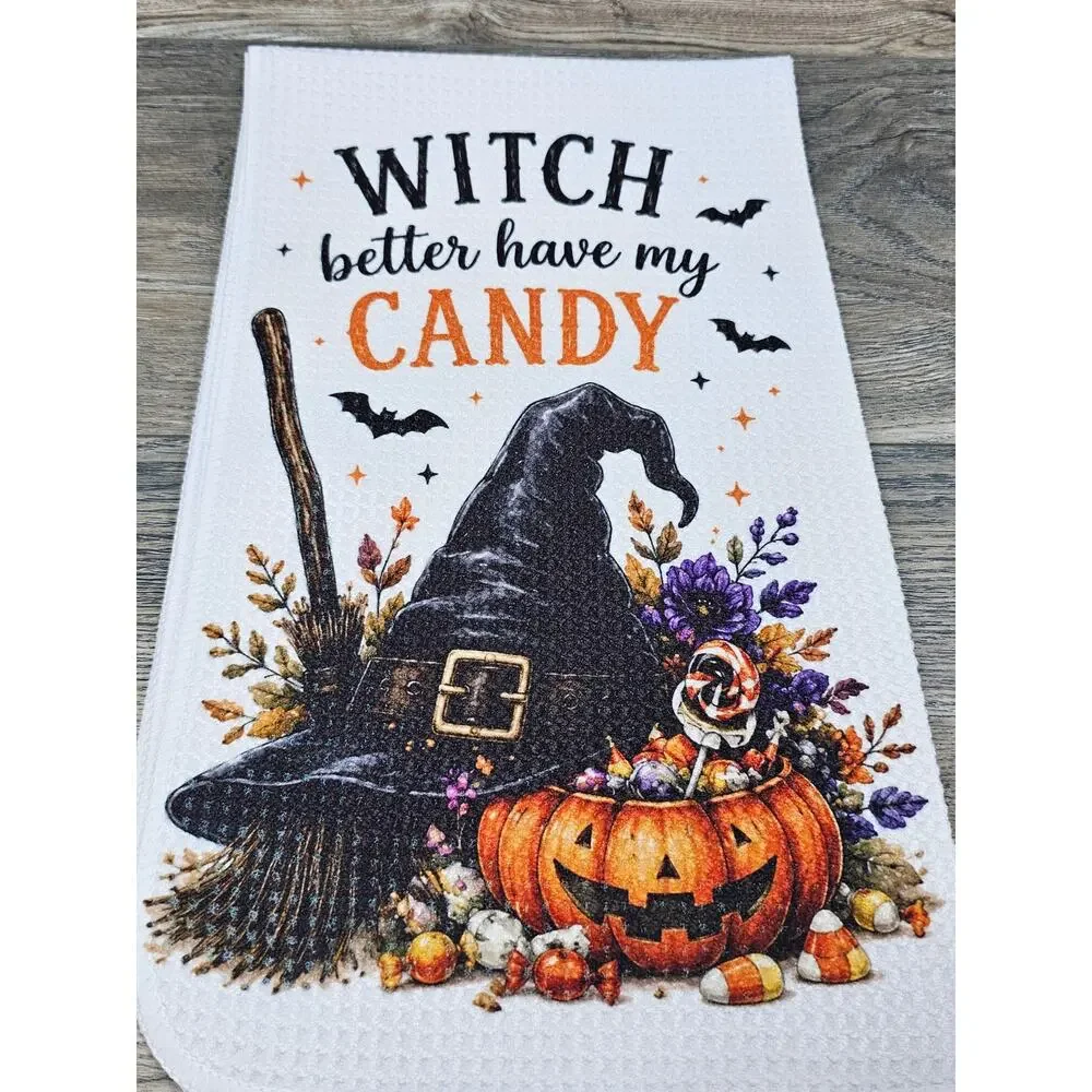 Witch Better Have My Candy Halloween Kitchen Towel Funny Witch Decor